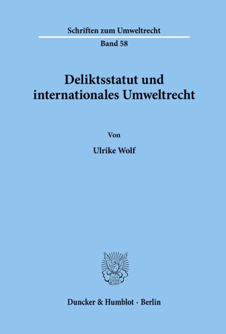 Deliktsstatut und internationales Umweltrecht.