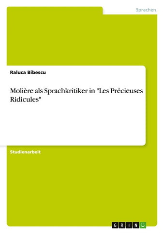 Molière als Sprachkritiker in "Les Précieuses Ridicules"