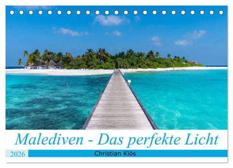 Malediven - Das perfekte Licht (Tischkalender 2026 DIN A5 quer), CALVENDO Monatskalender