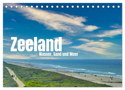 Zeeland - Wasser, Sand und Meer (Tischkalender 2027 DIN A5 quer), CALVENDO Monatskalender