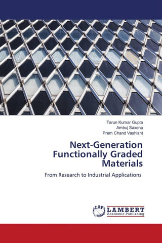 Next-Generation Functionally Graded Materials