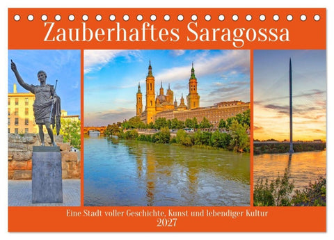 Zauberhaftes Saragossa (Tischkalender 2027 DIN A5 quer), CALVENDO Monatskalender