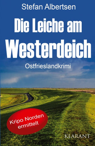 Die Leiche am Westerdeich. Ostfrieslandkrimi