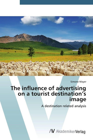 The influence of advertising on a tourist destination's image