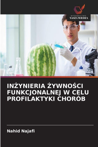 IN¿YNIERIA ¿YWNO¿CI FUNKCJONALNEJ W CELU PROFILAKTYKI CHORÓB