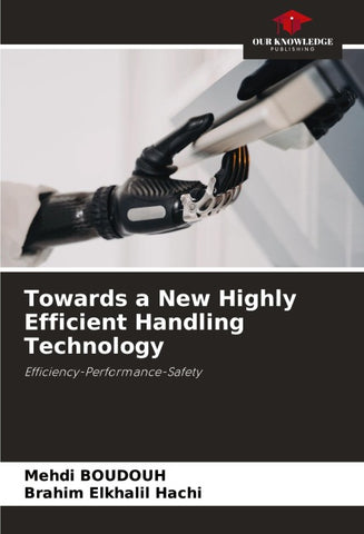 Towards a New Highly Efficient Handling Technology