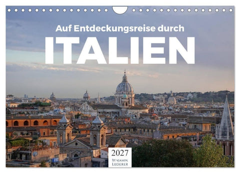 Auf Entdeckungsreise durch Italien (Wandkalender 2027 DIN A4 quer), CALVENDO Monatskalender