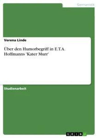Über den Humorbegriff in E.T.A. Hoffmanns 'Kater Murr'