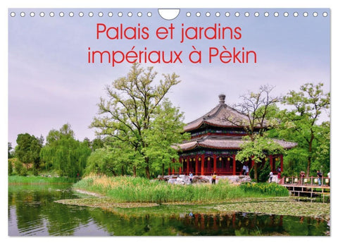Palais et jardins impériaux à Pékin (Calendrier mural 2026 DIN A4 vertical), CALVENDO calendrier mensuel