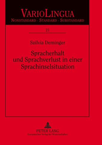 Spracherhalt und Sprachverlust in einer Sprachinselsituation