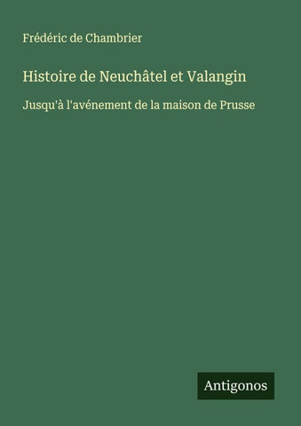 Histoire de Neuchâtel et Valangin