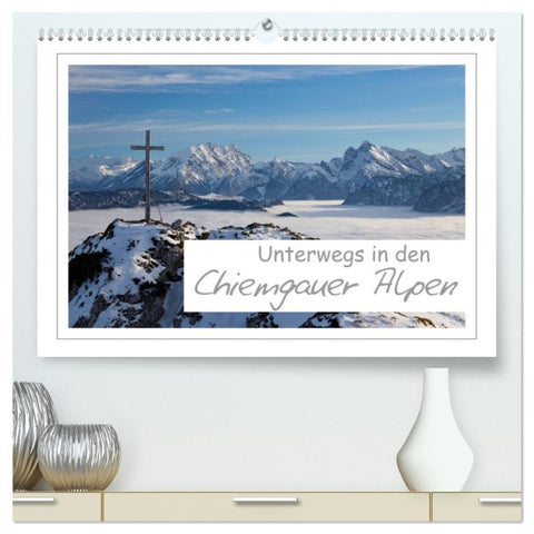 Unterwegs in den Chiemgauer Alpen (hochwertiger Premium Wandkalender 2027 DIN A2 quer), Kunstdruck in Hochglanz