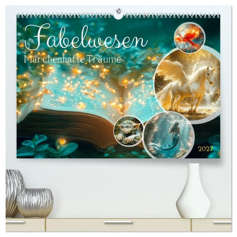 FABELWESEN Märchenhafte Träume (hochwertiger Premium Wandkalender 2027 DIN A2 quer), Kunstdruck in Hochglanz