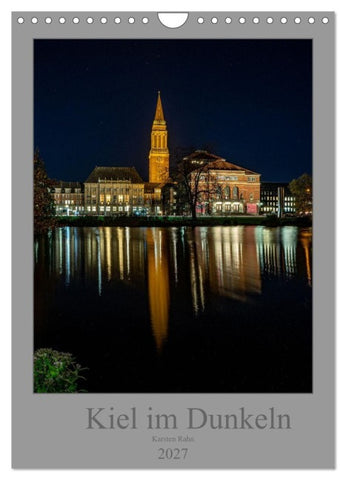 Kiel im Dunkeln. (Wandkalender 2027 DIN A4 hoch), CALVENDO Monatskalender