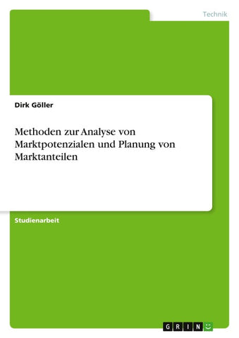 Methoden zur Analyse von Marktpotenzialen und Planung von Marktanteilen