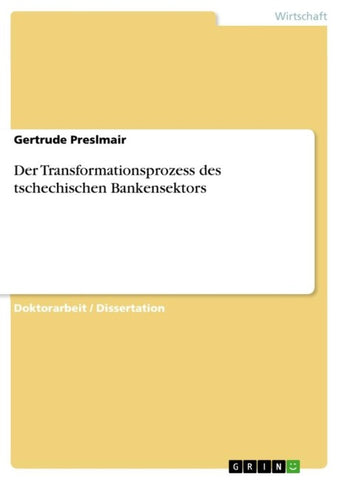 Der Transformationsprozess des tschechischen Bankensektors