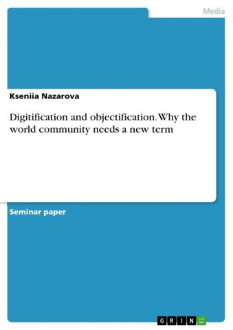 Digitification and objectification. Why the world community needs a new term