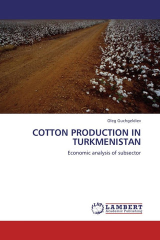 COTTON PRODUCTION IN TURKMENISTAN