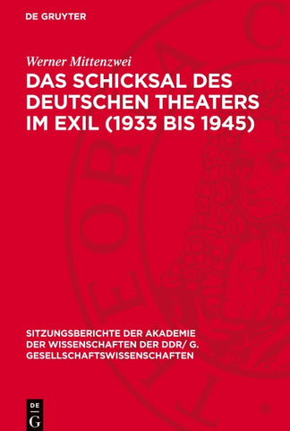 Das Schicksal des deutschen Theaters im Exil (1933 bis 1945)