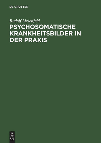 Psychosomatische Krankheitsbilder in der Praxis
