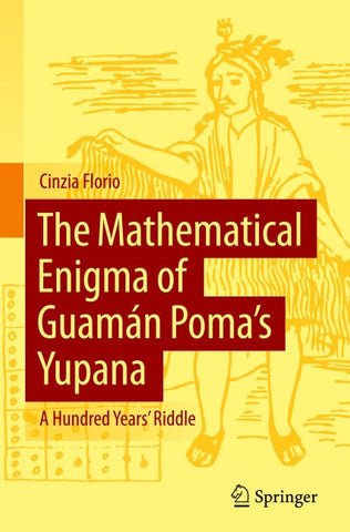 The Mathematical Enigma of Guamán Poma’s Yupana