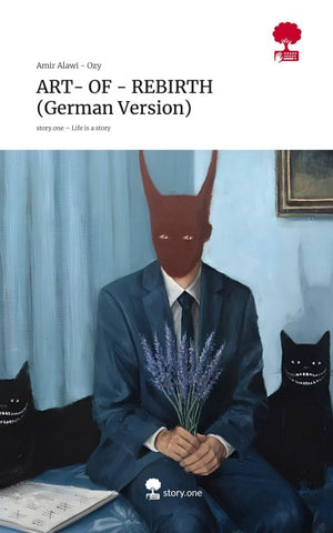 ART- OF - REBIRTH         (German Version). Life is a Story - story.one