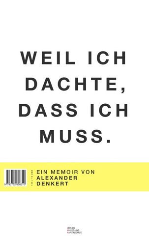 Weil ich dachte, dass ich muss