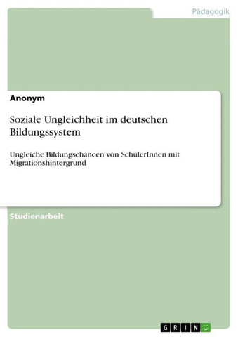 Soziale Ungleichheit im deutschen Bildungssystem