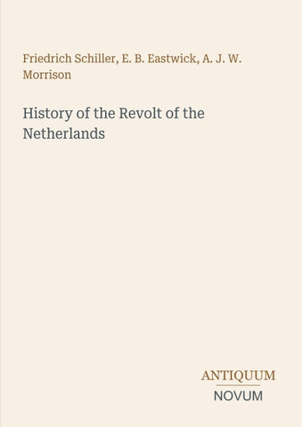 History of the Revolt of the Netherlands