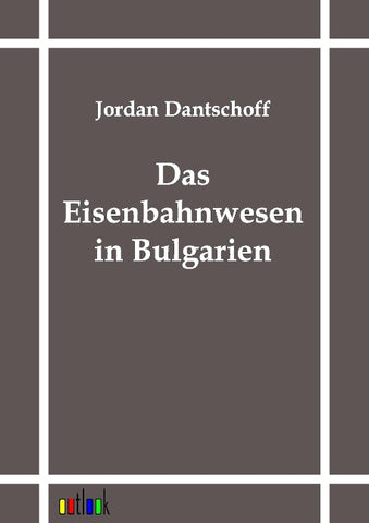Das Eisenbahnwesen in Bulgarien