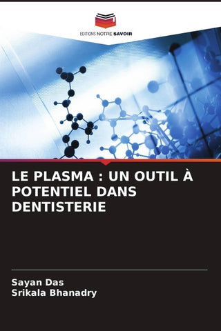 LE PLASMA : UN OUTIL À POTENTIEL DANS DENTISTERIE