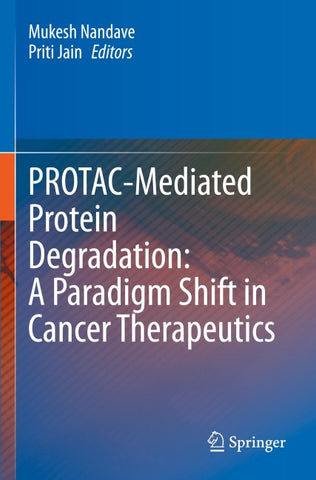 PROTAC-Mediated Protein Degradation: A Paradigm Shift in Cancer Therapeutics