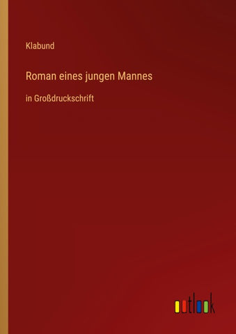 Roman eines jungen Mannes