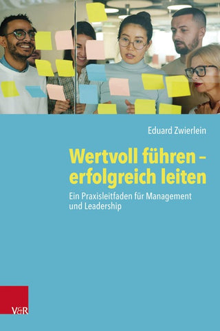 Wertvoll führen – erfolgreich leiten