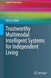Trustworthy Multimodal Intelligent Systems for Independent Living