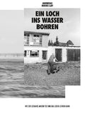 Ein Loch ins Wasser bohren