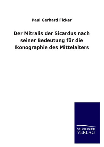 Der Mitralis der Sicardus nach seiner Bedeutung für die Ikonographie des Mittelalters