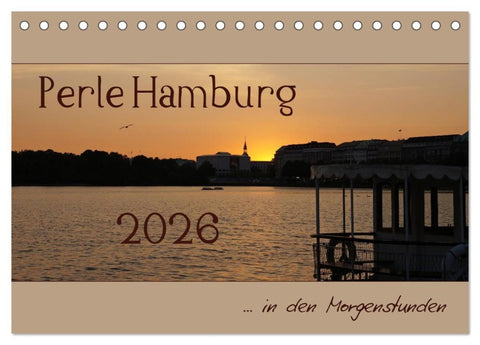Perle Hamburg (Tischkalender 2026 DIN A5 quer), CALVENDO Monatskalender