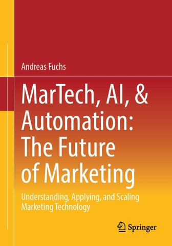 MarTech, AI, & Automation: The Future of Marketing