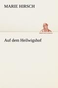 Auf dem Heilwigshof