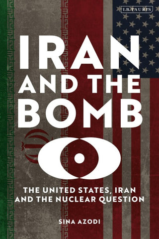 Iran and the Bomb