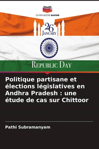 Politique partisane et élections législatives en Andhra Pradesh : une étude de cas sur Chittoor