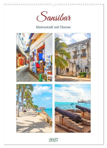 Sansibar - Küstenstadt mit Charme (Wandkalender 2027 DIN A2 hoch), CALVENDO Monatskalender