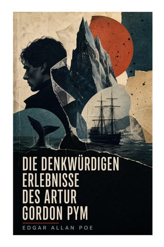Die denkwürdigen Erlebnisse des Artur Gordon Pym