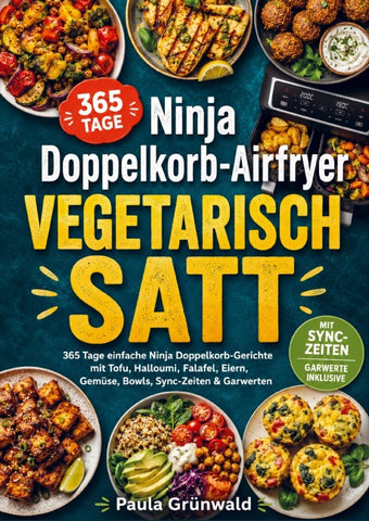 Ninja Doppelkorb-Airfryer vegetarisch satt
