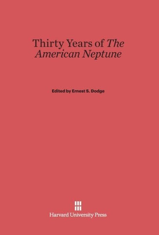 Thirty Years of <i>The American Neptune</i>
