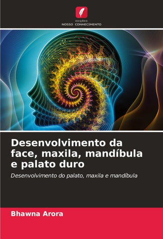 Desenvolvimento da face, maxila, mandíbula e palato duro