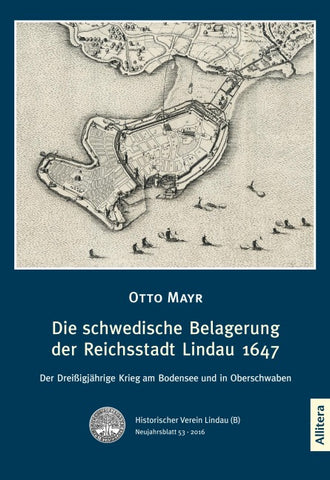 Die schwedische Belagerung der Reichsstadt Lindau 1647