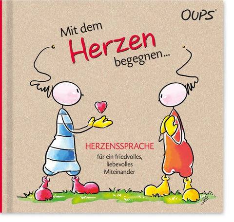Oups Buch - Mit dem Herzen begegnen...