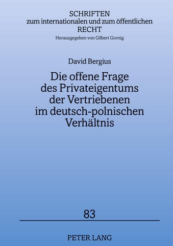 Die offene Frage des Privateigentums der Vertriebenen im deutsch-polnischen Verhältnis